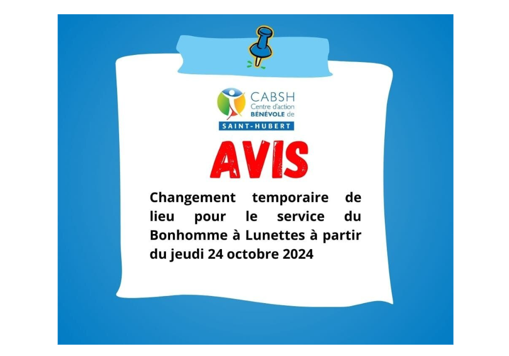 Avis important - Changement de lieu pour le service du Bonhomme à Lunettes à partir du jeudi 24 octobre 